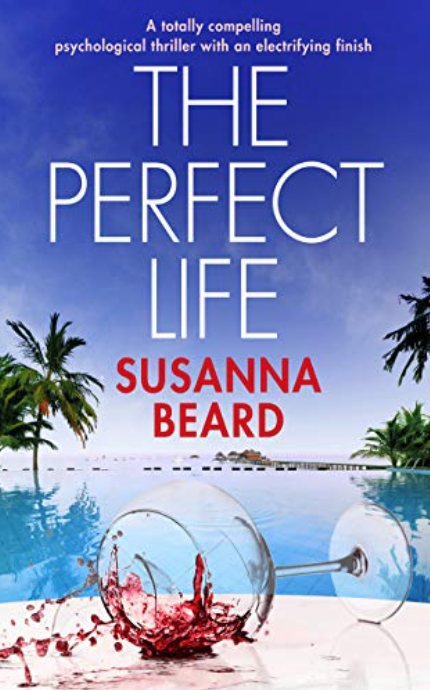 The Perfect Life by Susanna Beard
