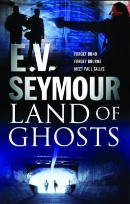 Land of Ghosts by E.V. Seymour