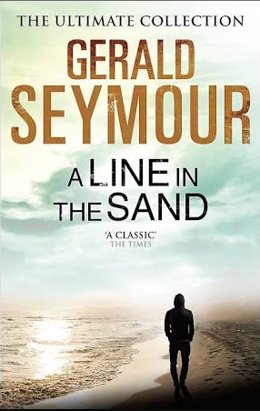 A Line in the Sand by Gerald Seymour
