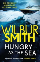 Hungry As The Sea by Wilbur Smith