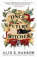 Once and Future Witches by Alix E. Harrow