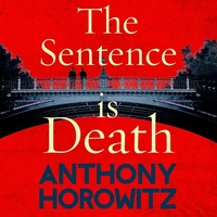 The sentence is death by Anthony Harrowitz