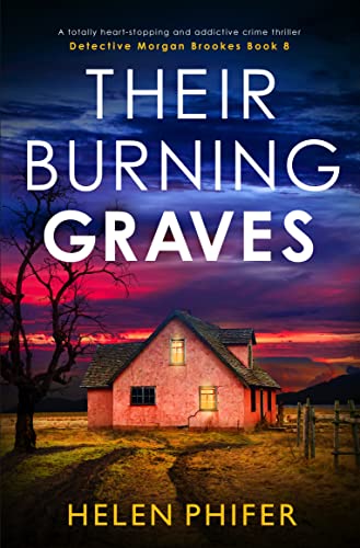 Their Burning Graves by Helen Phifer