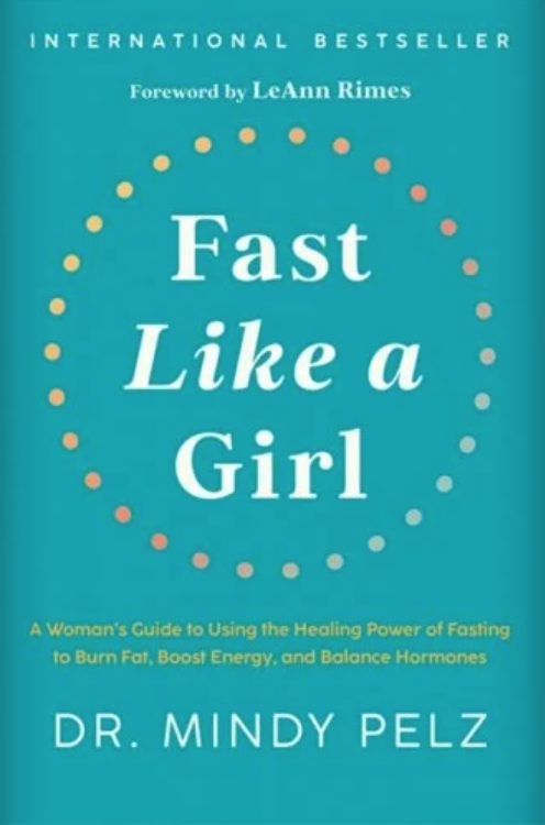 Fast like a Girl  by Dr Mindy Pelz
