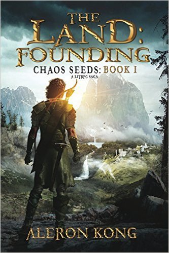 The Land: Founding Chaos Seeds: Book 1 by Aleron Kong