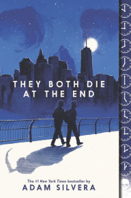 They Both Die At The End by Adam Silvera