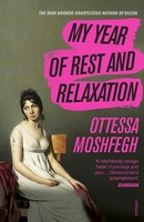 My Year of Rest and Relaxation  by Ottessa moshfegg