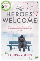 The Heroes Welcome by Louisa Young 