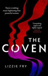 The Coven by Lizzie Fry