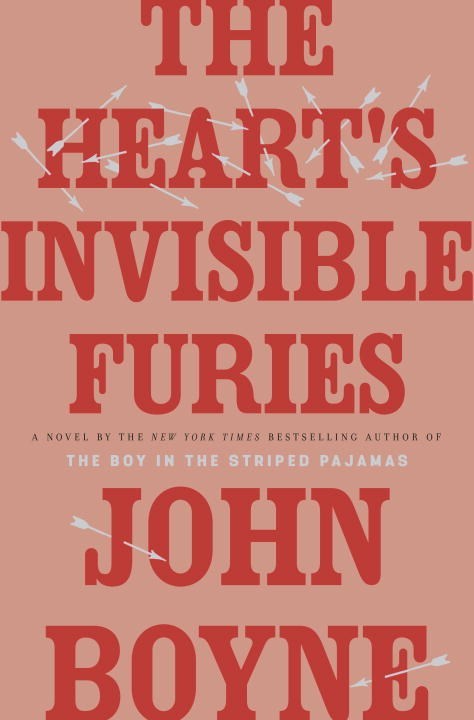 The Hearts Invisible Furies  by John Boyne