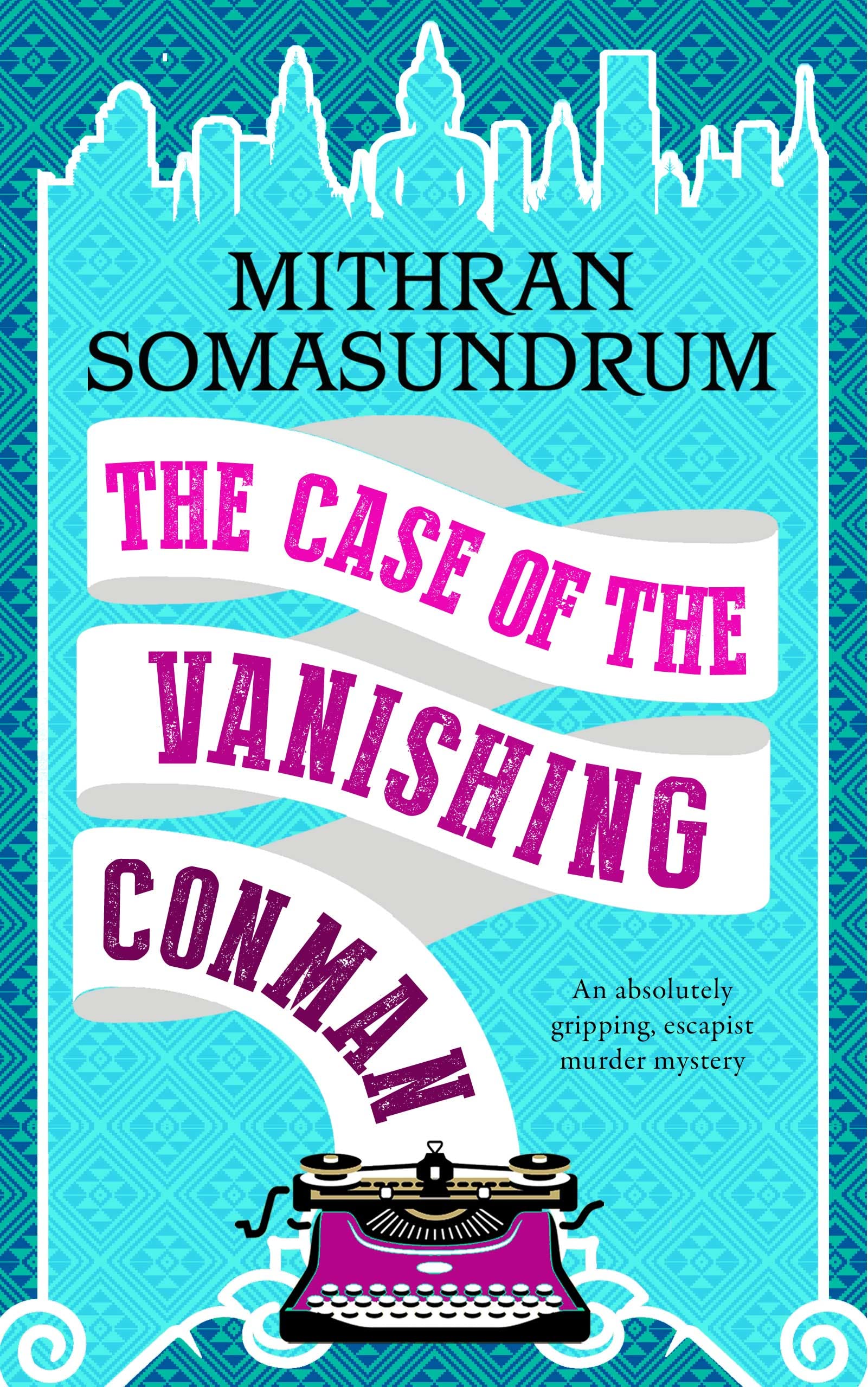 The Case of the Vanishing Conman by Mithran Somasundrum